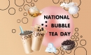 The NATIONAL BUBBLE TEA DAY of the US